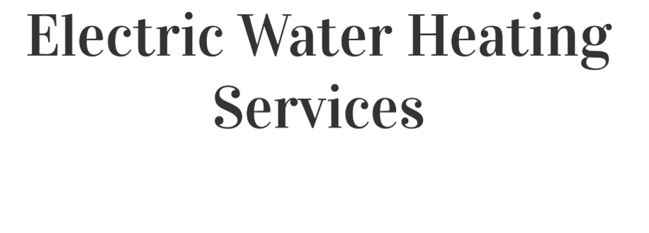 Main header - "Electric water heating services"
