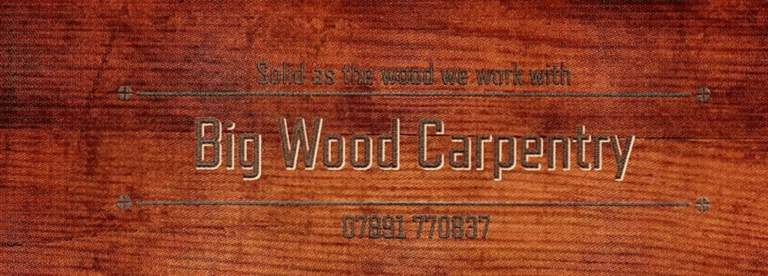 Main header - "Big Wood Carpentry"