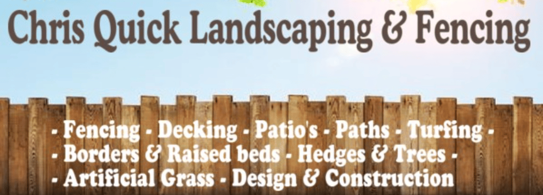 Main header - "Chris Quick Landscaping, Fencing and Property Maintenance"