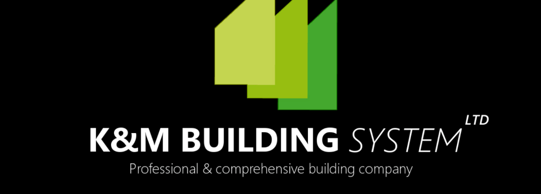 Main header - "K&M BUILDING SYSTEM LTD"