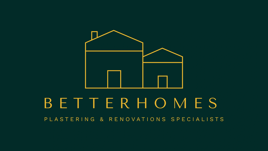 Main header - "Better Home Plastering & Property Renovation "