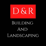 Company/TP logo - "D&R Building and Landscaping LTD"