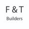 Company/TP logo - "F and T Builders"