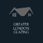 GREATER LONDON GLAZING LTD avatar