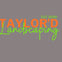 Taylor’d Landscaping avatar